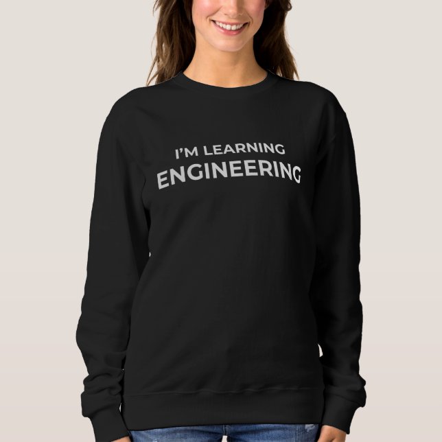 Camiseta Iu2019m Learning Engineering Funny School (Ciência (Frente)
