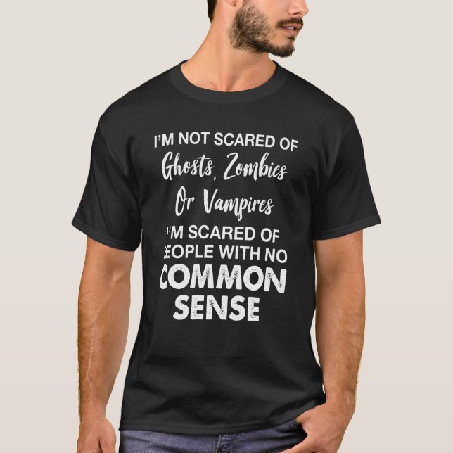 Camiseta Iu2019m Não Assustado Com Fantasmas Zombies Ou Vam (Frente)