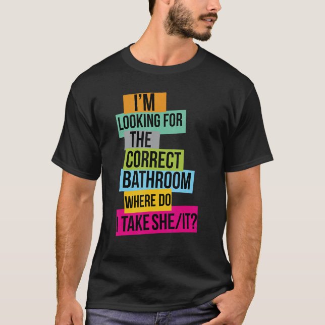 Camiseta Iu2019m Procurando O Vin Do Banheiro Correto (Frente)
