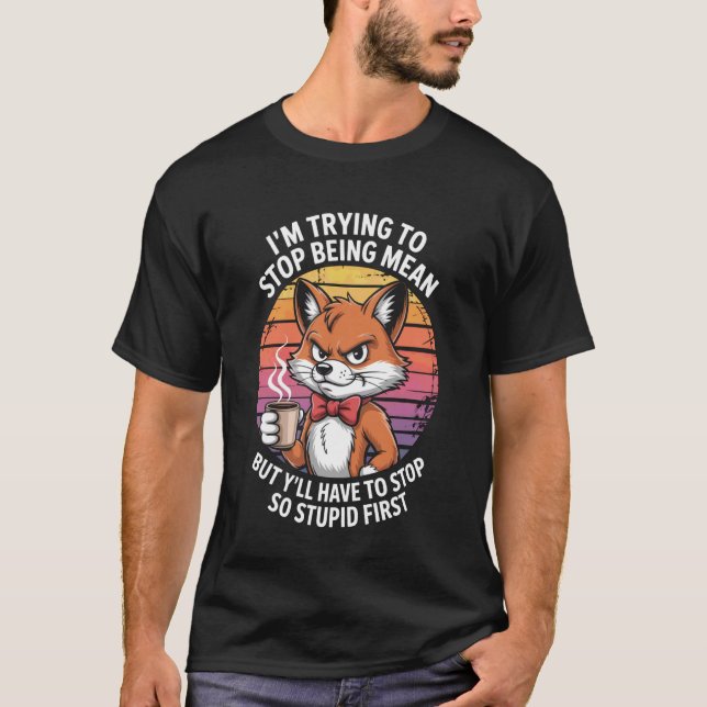 Camiseta Iu2019M Trying to Stop Being Mean Cool Fox Retro (Frente)