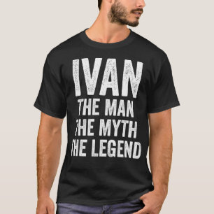 Camiseta Ivan O Homem O Mito O Nome Da Lenda Ivan