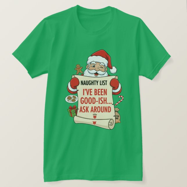 Camiseta I've been good-ish... ask around (Frente do Design)