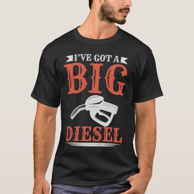 Camiseta Ive Got A Big Diesel (Frente)