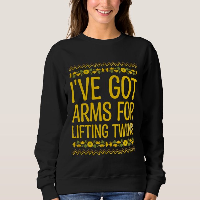 Camiseta Ive Got Arms for Lifting Twins Mom Baby Mother New (Frente)