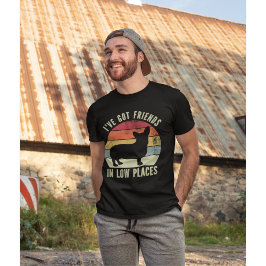 Camiseta I've Got Friends in Low Places Funny Corgi Lovers