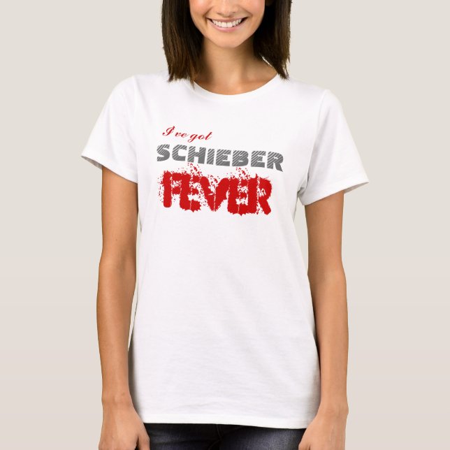 Camiseta I've obteve a febre de Schieber (Frente)