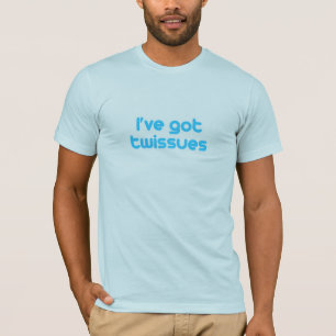 Camiseta I've obteve twissues