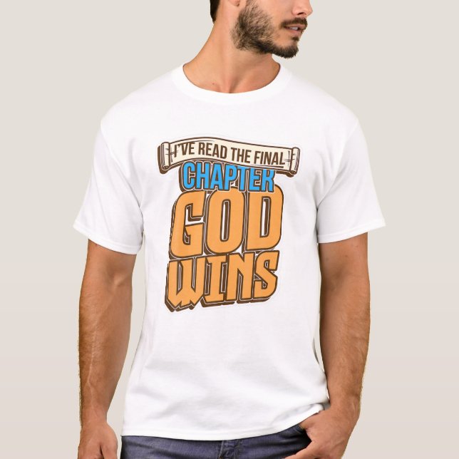 Camiseta I've Read The Final Chapter God Wins Bible Verse (Frente)