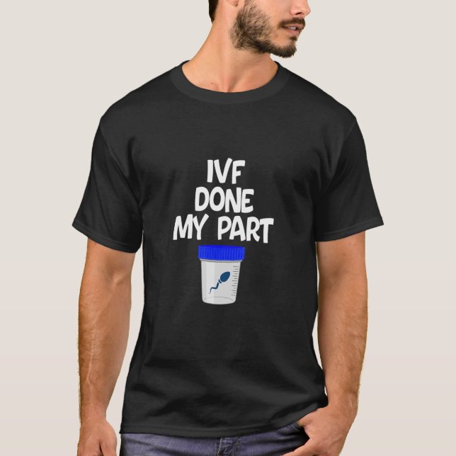 Camiseta IVF Terminou a Minha Matriz de Casal do Dia de Tra (Frente)