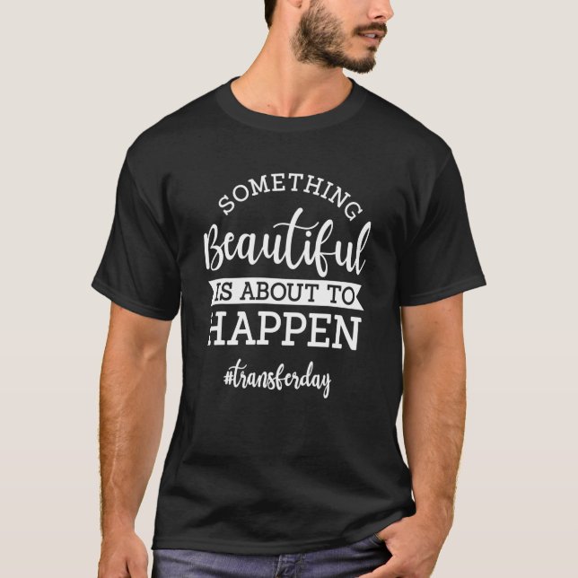 Camiseta Ivf Transfer Day In Vitro Fertilisation Fertility  (Frente)