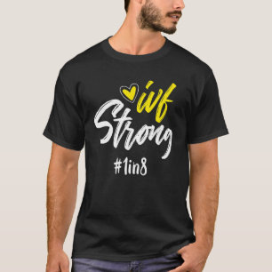 Camiseta Ivf Warrior Pai Mãe 1 Em 8 Dias De Transferência I