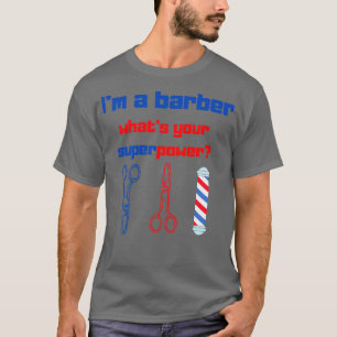 Camiseta Ix27m A BARBER Whatx27s Sua super poderosa barba e