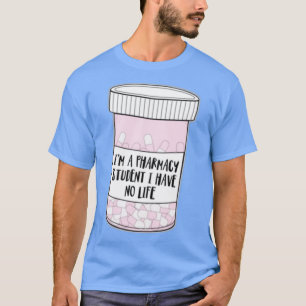 Camiseta Ix27m estudante de farmácia não tenho vida Engraça