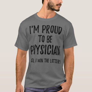 Camiseta Ix27m Orgulhoso De Ser Médico Até Eu Ganhar A Lott