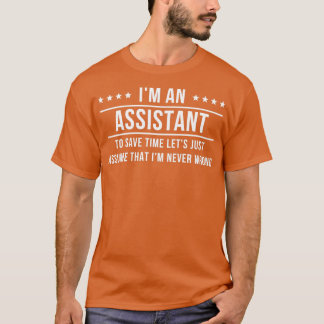 Camiseta Ix27m Um Assistente Assume Ix27m Nunca Errado