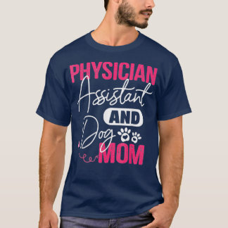 Camiseta Ix27m Um Assistente Médico E Mãe De Cachorro Aprec