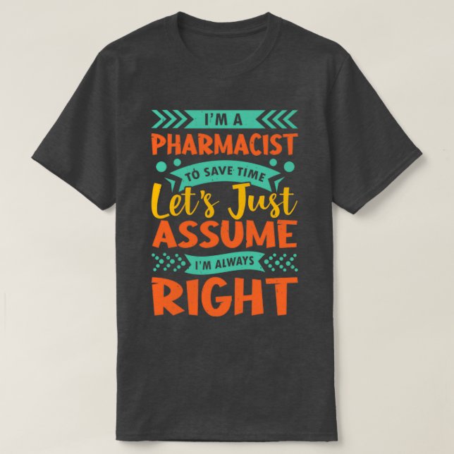 Camiseta Ix27m um farmacêutico para economizar tempo letx27 (Frente do Design)