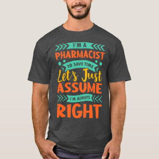 Camiseta Ix27m um farmacêutico para economizar tempo letx27