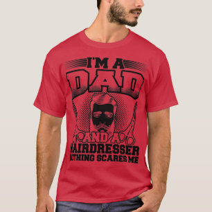 Camiseta Ix27m Um Pai E Um Cabeleireiro Nada Me Assusta