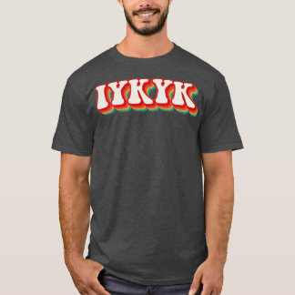 CAMISETA IYKYK