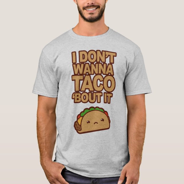 Camiseta J don't bout it wanna taco ' (Frente)