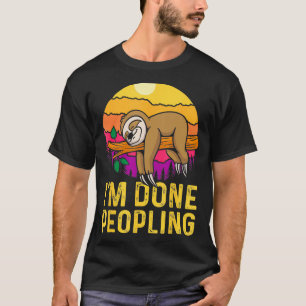 Camiseta Já acabei de fazer pessoas que curtiam tendas.
