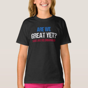 Camiseta Já Estamos Excelentes? Eu só me sinto embaraçado I