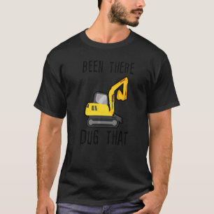 Camiseta Já Estive Lá Escavou Isso   