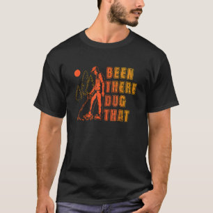 Camiseta Já Estive Lá Escavou Que Detector De Caçador De Te