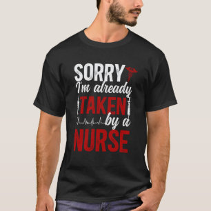 Camiseta Já Estou Tomada Por Um Namorado Enfermeiro De Uma