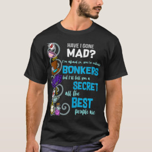 Camiseta Já fui Louco como Hatter Wonderland Citação de Cit