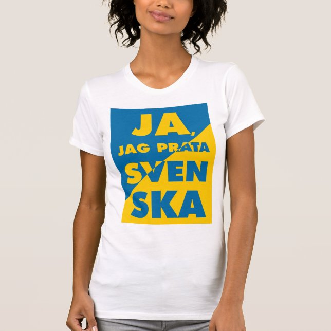 Camiseta Ja, Jag Prata Svenska, sim, eu falo sueco (Frente)