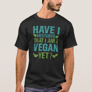 Camiseta Já Mencionei Que Sou Vegano Ainda Piadas