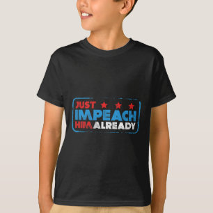 Camiseta Já O Impeça Já Anti-Trump Presidente