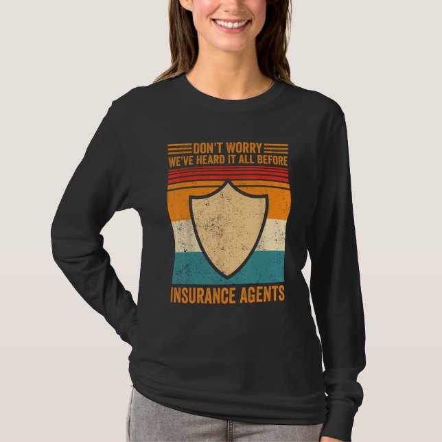 Camiseta Já ouvimos isso antes dos agentes de seguros, Engr (Frente)