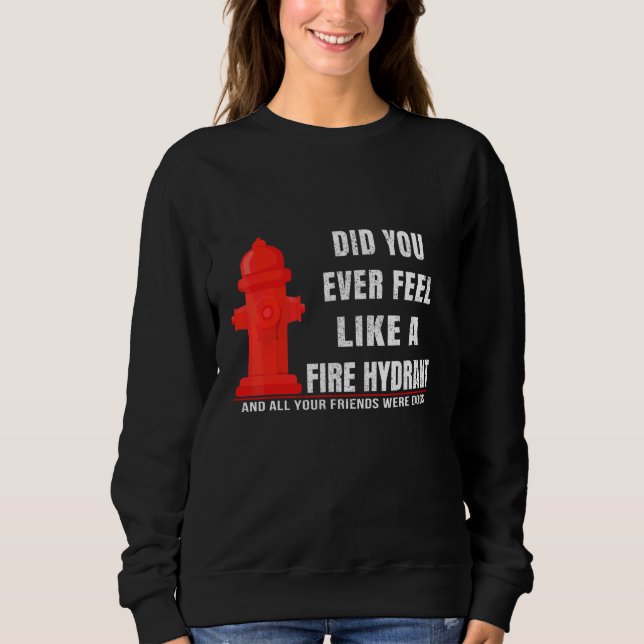 Camiseta Já se Sentiu como um Hidrante de Incêndio Cota Sar (Frente)
