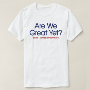 Camiseta Já somos ótimos? Eu só sinto vergonha