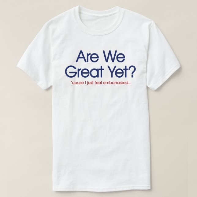 Camiseta Já somos ótimos? Eu só sinto vergonha (Frente do Design)