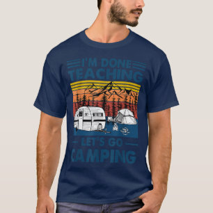 Camiseta Já terminei de ensinar o Vamos a acampar o profess