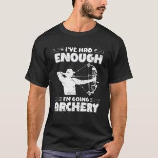 Camiseta Já Tive O Suficiente De Ir Arrastar Arco Deer