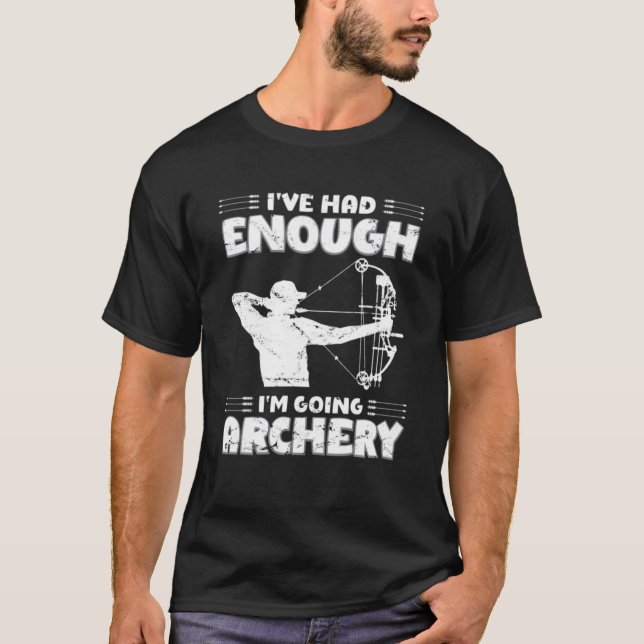 Camiseta Já Tive O Suficiente De Ir Arrastar Arco Deer (Frente)