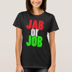 Camiseta Jab Or Job Pro Vaccine Pro Vaxx Vaccine Flag Chris