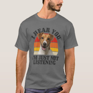 Camiseta Jack Russel Terrier Eu Ouvi Você Apenas Não Ouvind