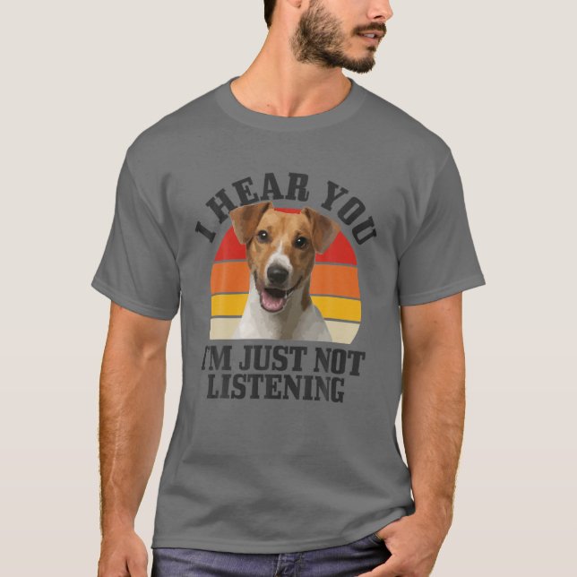 Camiseta Jack Russel Terrier Eu Ouvi Você Apenas Não Ouvind (Frente)