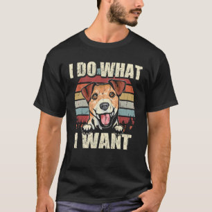 Camiseta Jack Russell Terrier Eu Faço O Que Quero  Cachorro
