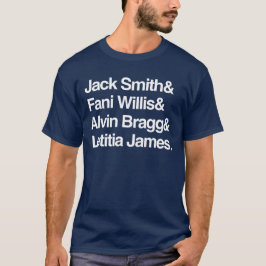 Camiseta Jack Smith & Fani Willis & Alvin Bragg & Latitia
