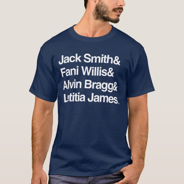 Camiseta Jack Smith & Fani Willis & Alvin Bragg & Latitia (Frente)
