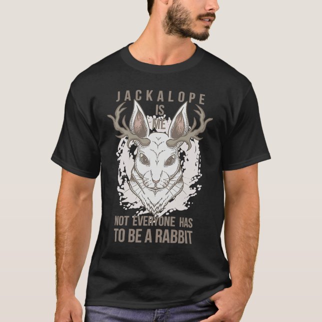Camiseta Jackalope is me not everyone is to be a rabbit (Frente)