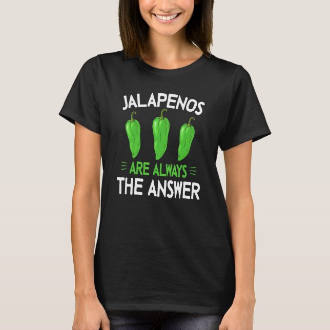 Camiseta Jalapenos São Sempre A Resposta - Jalapeno (Frente)