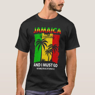 Camiseta Jamaica Está Ligando E Eu Tenho Que Ir Para A Jama
